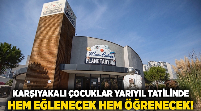 Karşıyakalı çocuklar yarıyıl tatilinde hem eğlenecek hem öğrenecek!