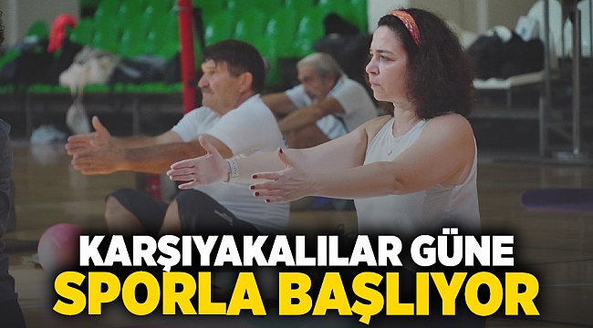 Karşıyakalılar güne sporla başlıyor