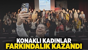 Konaklı kadınlar farkındalık kazandı