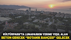 Kültürpark’ta lunaparkın yerine yeşil alan Beton gidecek “botanik bahçesi” gelecek