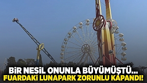 Bir nesil onunla büyümüştü... Fuardaki lunapark zorunlu kapandı!