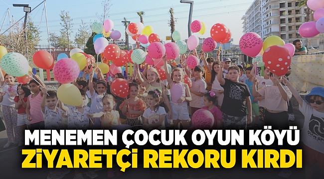 Menemen Çocuk Oyun Köyü ziyaretçi rekoru kırdı