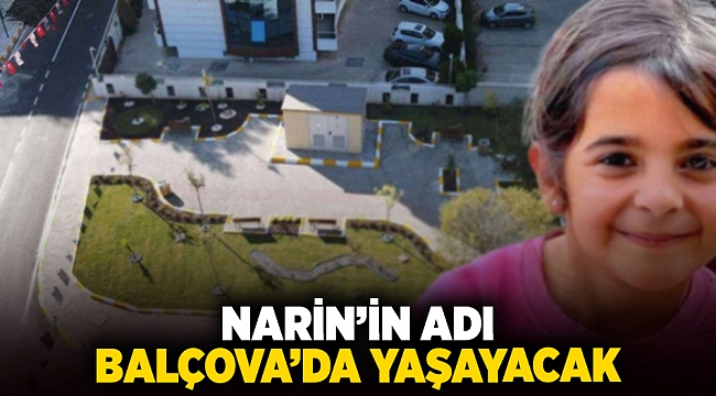 Narin’in adı Balçova’da yaşayacak