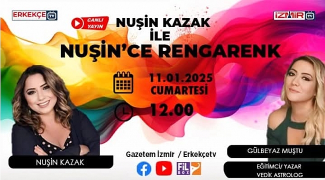 Nuşin'ce Rengarenk'in ilk konuğu Vedik Astrolog Gülbeyaz Muştu oldu