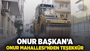 Onur Başkan’a, Onur Mahallesi’nde teşekkür