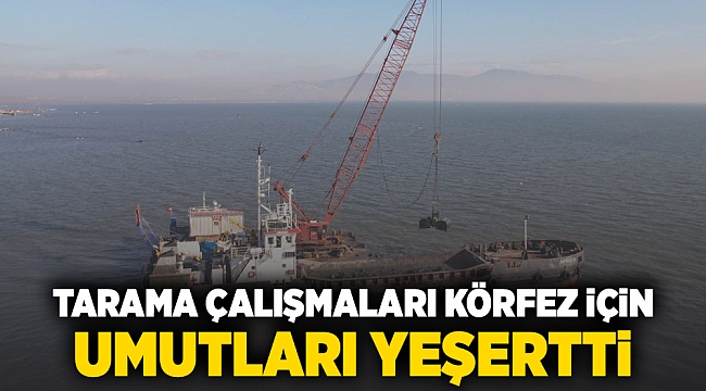 Tarama çalışmaları Körfez için umutları yeşertti