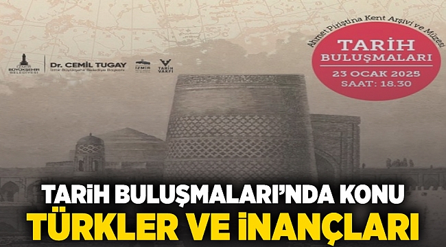 Tarih Buluşmaları’nda konu Türkler ve inançları