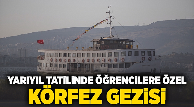 Yarıyıl tatilinde öğrencilere özel Körfez gezisi