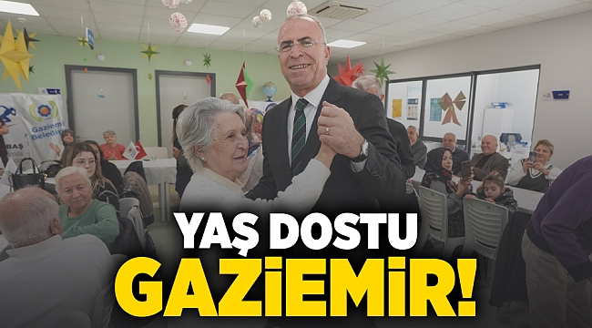 Yaş dostu Gaziemir!