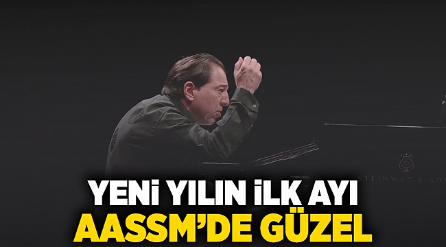 Yeni yılın ilk ayı AASSM’de güzel