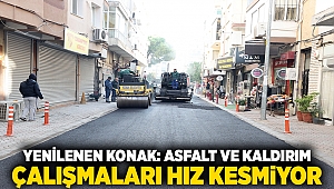 Yenilenen Konak: Asfalt ve kaldırım çalışmaları hız kesmiyorV