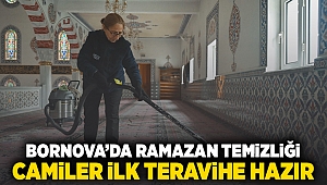 Bornova’da Ramazan temizliği: Camiler ilk teravihe hazır