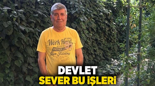 Devlet sever bu işleri