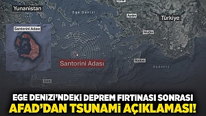 Ege Denizi'ndeki deprem fırtınası sonrası AFAD’dan tsunami açıklaması!