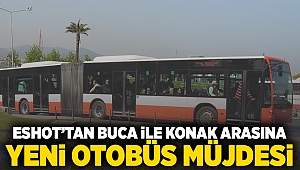 ESHOT'tan Buca ile Konak arasına yeni otobüs müjdesi