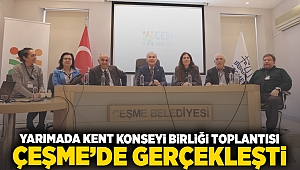 Yarımada Kent Konseyi Birliği Toplantısı, Çeşme’de gerçekleştirildi