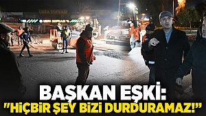 Başkan Eşki: 