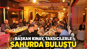 Başkan Kınay, taksicilerle sahurda buluştu