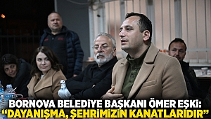 Bornova Belediye Başkanı Ömer Eşki: 