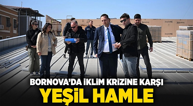 Bornova'da iklim krizine karşı yeşil hamle