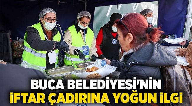 Buca Belediyesi’nin iftar çadırına yoğun ilgi