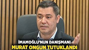 İmamoğlu'nun danışmanı Murat Ongun tutuklandı