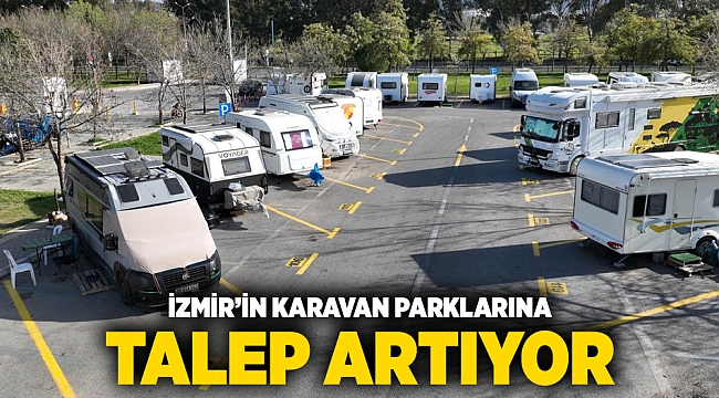 İzmir’in karavan parklarına talep artıyor
