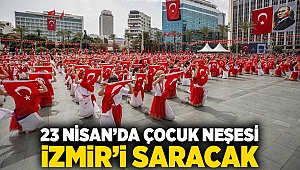 23 Nisan'da çocuk neşesi İzmir'i saracak
