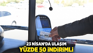 23 Nisan’da ulaşım yüzde 50 indirimli
