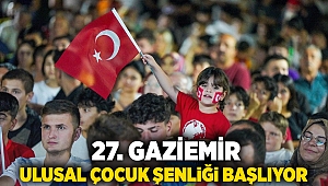 27. Gaziemir Ulusal Çocuk Şenliği başlıyor