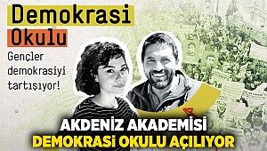 Akdeniz Akademisi Demokrasi Okulu açılıyor