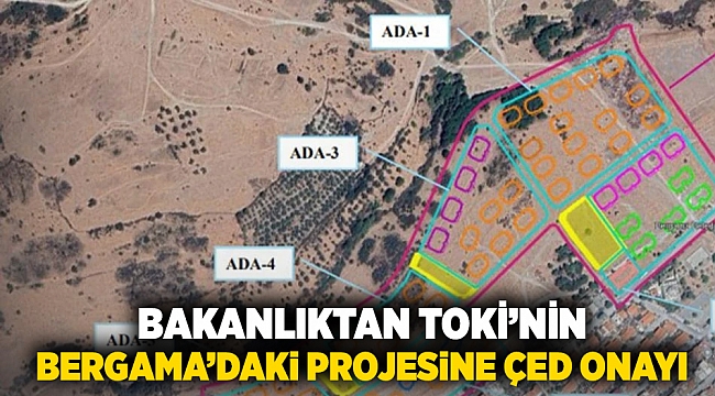 Bakanlıktan TOKİ'nin Bergama'daki projesine ÇED onayı