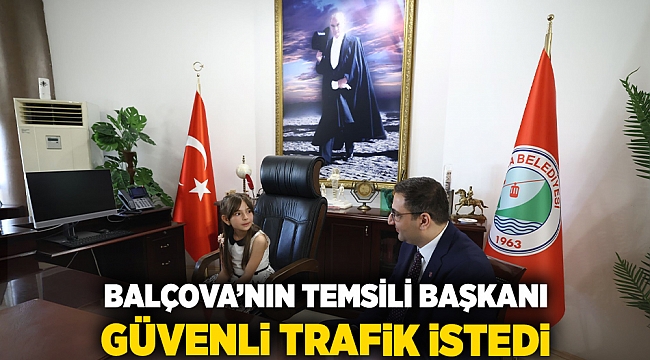 Balçova’nın temsili Başkanı, güvenli trafik istedi