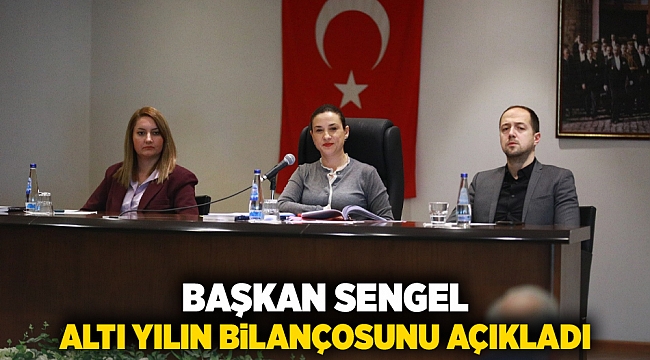 Başkan Sengel altı yılın bilançosunu açıkladı