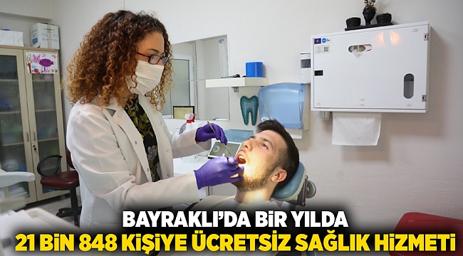 Bayraklı'da bir yılda 21 bin 848 kişiye ücretsiz sağlık hizmeti