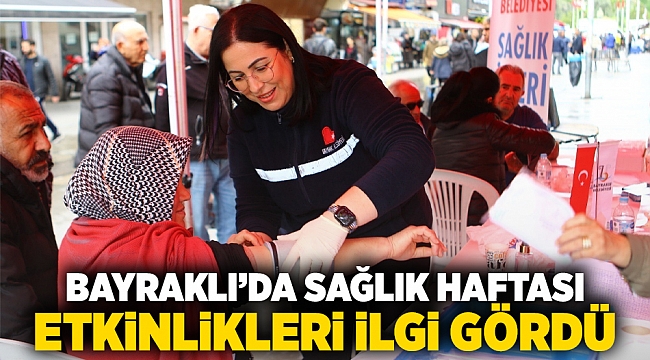 Bayraklı’da Sağlık Haftası etkinlikleri ilgi gördü