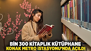 Bin 300 kitaplık kütüphane Konak Metro İstasyonu’nda açıldı