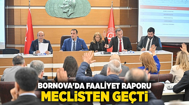 Bornova'da faaliyet raporu meclisten geçti