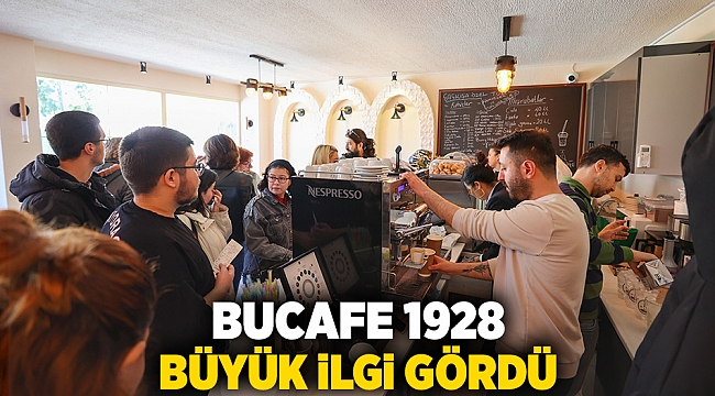 Bucafe 1928 büyük ilgi gördü