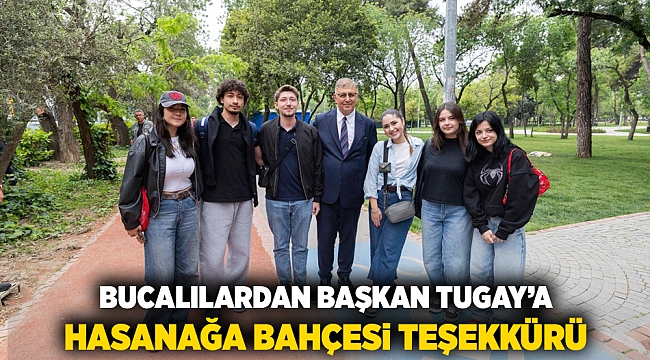 Bucalılardan Başkan Tugay’a Hasanağa Bahçesi teşekkürü