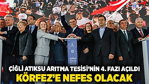 Çiğli Atıksu Arıtma Tesisi'nin 4. fazı açıldı Körfez'e nefes olacak