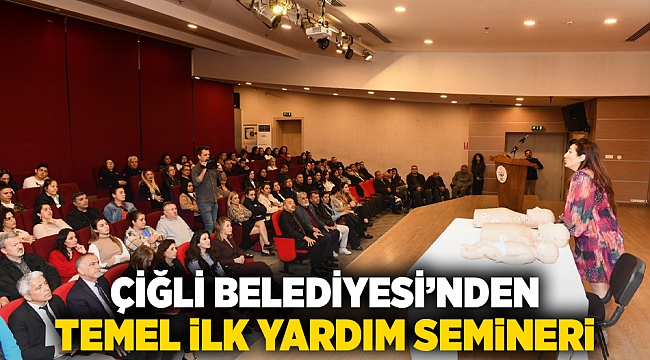Çiğli Belediyesi’nden Temel İlk Yardım Semineri