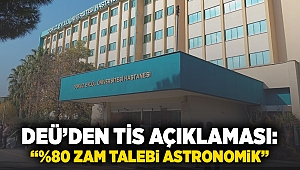 DEÜ’den TİS Açıklaması: “%80 Zam Talebi Astronomik”