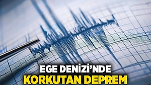 Ege Denizi'nde korkutan deprem
