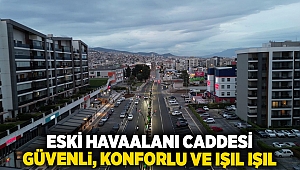 Eski Havaalanı Caddesi güvenli, konforlu ve ışıl ışıl
