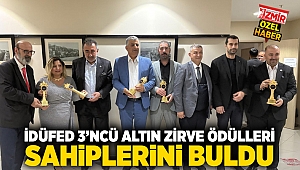 İDÜFED 3'NCÜ ALTIN ZİRVE ÖDÜLLERİ SAHİPLERİNİ BULDU