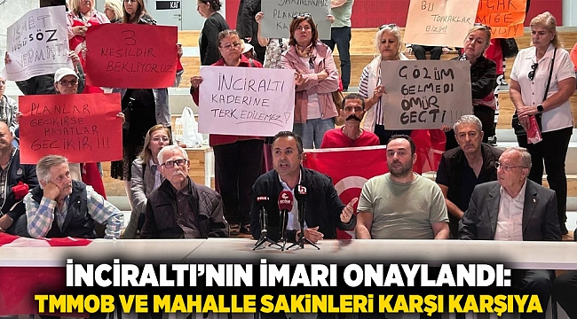 İnciraltı’nın İmarı Onaylandı: TMMOB ve Mahalle Sakinleri Karşı Karşıya