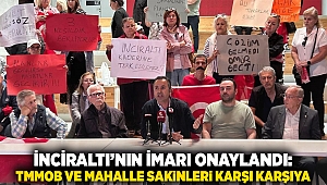 İnciraltı’nın İmarı Onaylandı: TMMOB ve Mahalle Sakinleri Karşı Karşıya