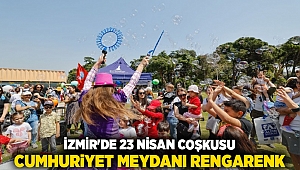 İzmir'de 23 Nisan coşkusu Cumhuriyet Meydanı rengarenk