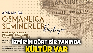İzmir’in dört bir yanında kültür var